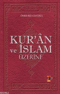 Kur'ân ve İslam Üzerine Ömer Rıza Doğrul