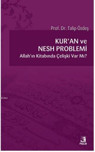 Kur'an ve Nesh Problemi Talip Özdeş