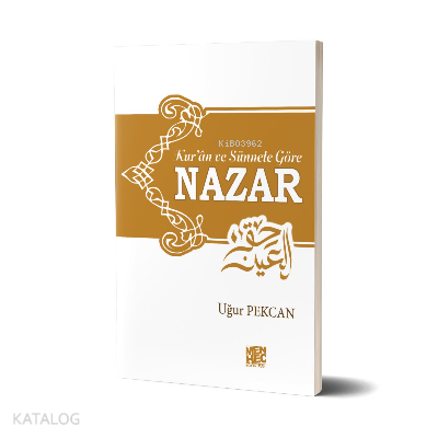 Kuran ve Sünnete Göre Nazar Uğur Pekcan