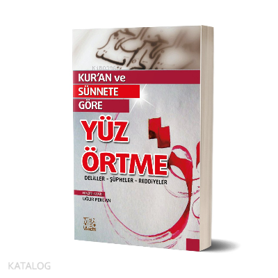 Kur'an ve Sünnete Göre Yüz Örtme Uğur Pekcan