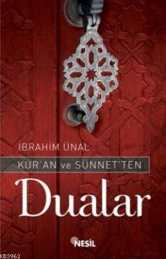 Kuran ve Sünnetten Dualar İbrahim Ünal