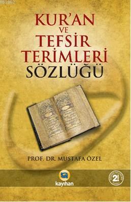 Kur'an ve Tefsir Terimleri Sözlüğü Mustafa Özel