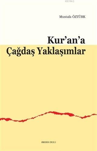 Kur'an'a Çağdaş Yaklaşımlar Mustafa Öztürk