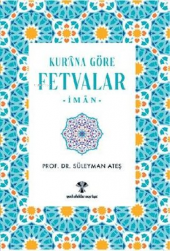 Kur'an'a Göre Fetvalar-İman