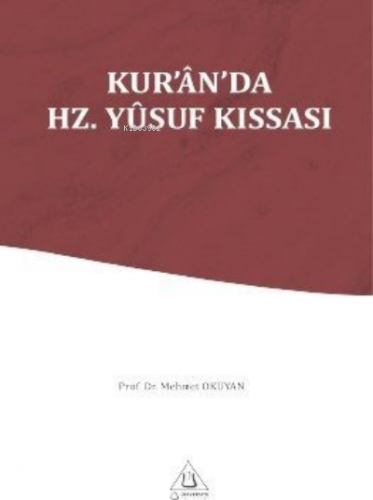 Kur'an'da Hz. Yusuf Kıssası Mehmet Okuyan