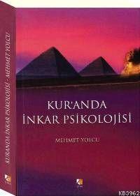 Kur'an'da İnkâr Psikolojisi Mehmet Yolcu