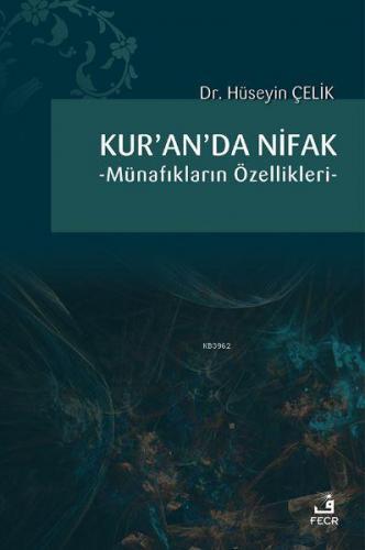 Kur'an'da Nifak; Münafıkların Özellikleri