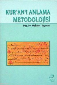 Kur'an'ı Anlama Metodolojisi H. Mehmet Soysaldı