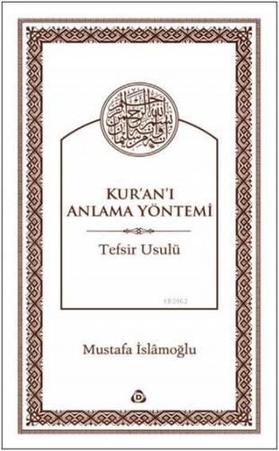 Kur'an'ı Anlama Yöntemi Mustafa İslamoğlu