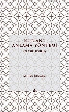 Kur'an'ı Anlama Yöntemi