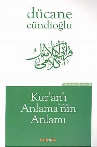 Kur'an'ı Anlama'nın Anlamı