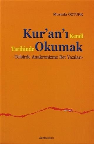 Kur'an'ı Kendi Tarihinde Okumak Mustafa Öztürk