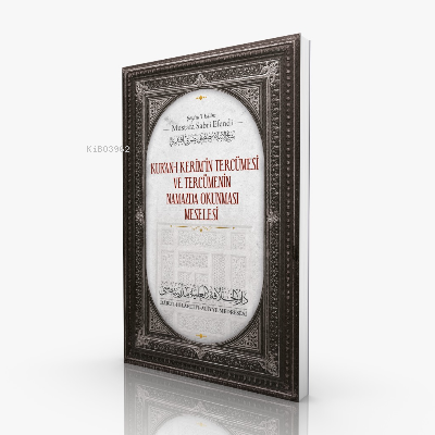 Kur'anı Kerim'in Tercümesi ve Tercümenin Namazda Okunması Meselesi Mus