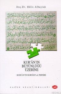 Kur'an'ın Bütünlüğü Üzerine Halis Albayrak