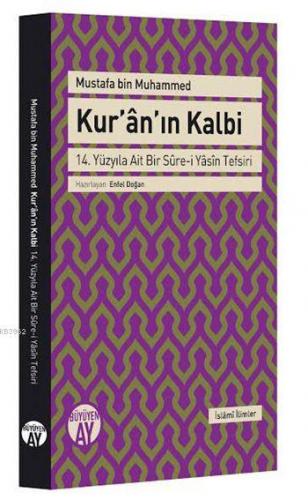 Kur'ân'ın Kalbi; 14. Yüzyıla Ait Bir Sûre-i Yâsîn Tefsiri