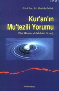 Kur'an'ın Mutezili Yorumu Mustafa Öztürk