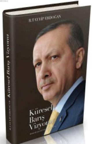 Küresel Barış Vizyonu Recep Tayyip Erdoğan