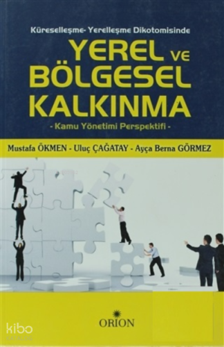 Küreselleşme - Yerelleşme Dikotomisinde Yerel ve Bölgesel Kalkınma