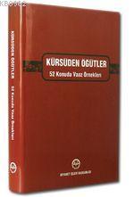 Kürsüden Öğütler; 52 Konuda Vaaz Örnekleri