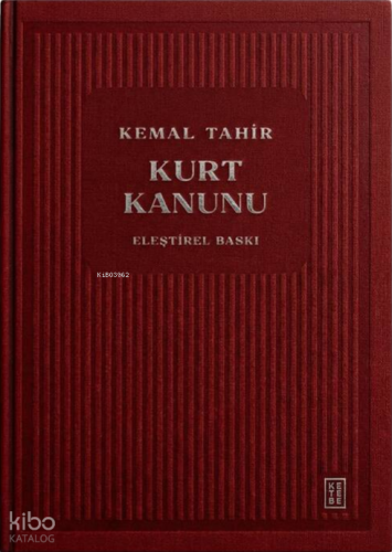 Kurt Kanunu (Ciltli);Eleştirel Baskı Kemal Tahir