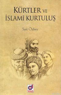 Kürtler ve İslami Kurtuluş Sait Özbey