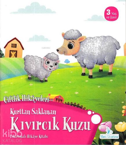 Kurttan Saklanan Kıvırcık Kuzu - Çiftlik Hikayeleri Çıkartmalı Hikaye 