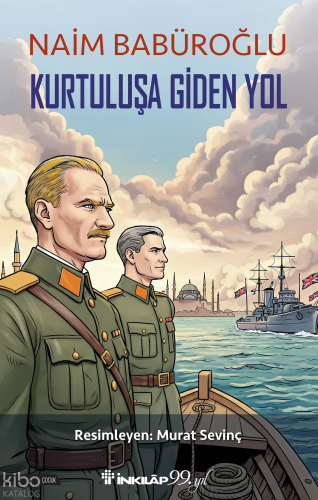 Kurtuluşa Giden Yol Naim Babüroğlu