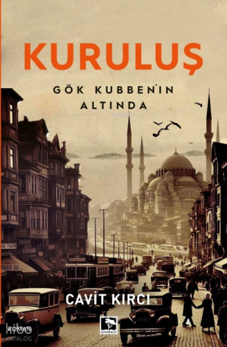 Kuruluş;Gök Kubbenin Altında