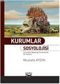 Kurumlar Sosyolojisi Mustafa Aydın