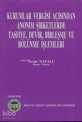 Kurumlar Vergisi Açısından Anonim Şirketlerde Tasfiye, Devir, Birleşme ve Bölünme İşlemleri