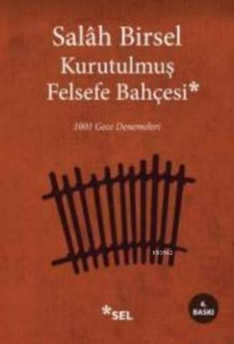 Kurutulmuş Felsefe Bahçesi; 1001 Gece Denemeleri