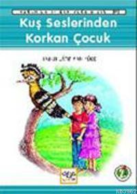 Kuş Seslerinden Korkan Çocuk