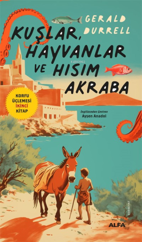Kuşlar, Hayvanlar ve Hısım Akraba;Korfu Üçlemesi İkinci Kitap