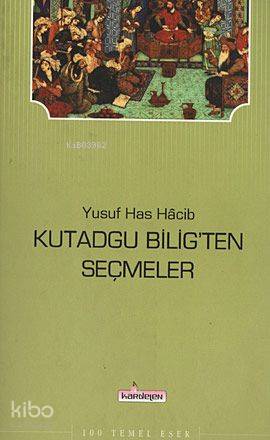 Kutadgu Bilig'ten Seçmeler Yusuf Has Hacib