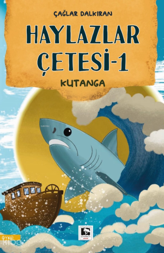 Kutanga - Haylazlar Çetesi - 1 Çağlar Dalkıran