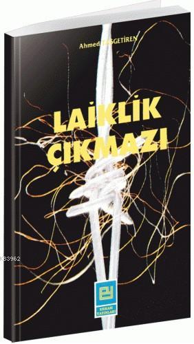 Laiklik Çıkmazı Ahmet Taşgetiren