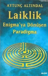 Laiklik; Enigma'ya Dönüşen Paradigma