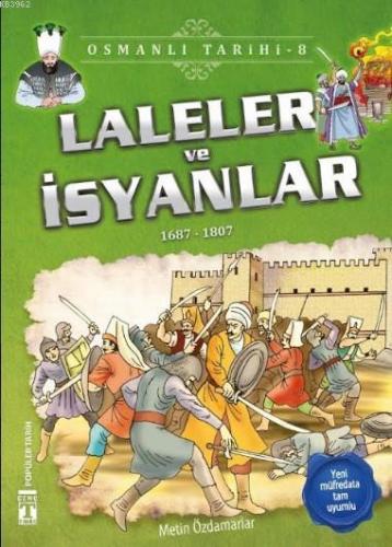 Laleler ve İsyanlar (1687-1807); Osmanlı Tarihi, 9+ Yaş