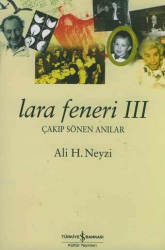 Lara Feneri III; Çakıp Sönen Anılar