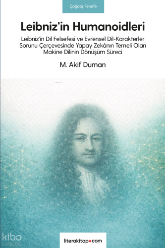Leibniz’in Humanoidleri Mehmet Akif Duman
