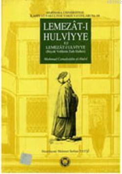 Lemezatı Hulviyye (ez Lemezat-ı Ulviyye); Büyük Velilerin Tatlı Halleri