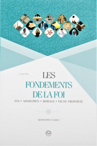 Les Fondements De La Foı (Temel Dini Bilgiler) Seyfettin Yazıcı