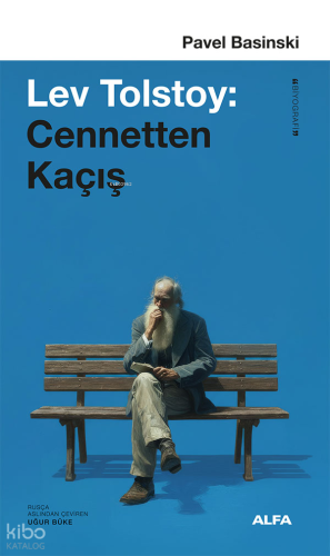 Lev Tolstoy: Cennetten Kaçış Pavel Basinski
