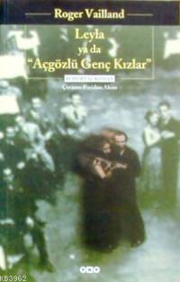 Leyla Ya Da Açgözlü Genç Kızlar