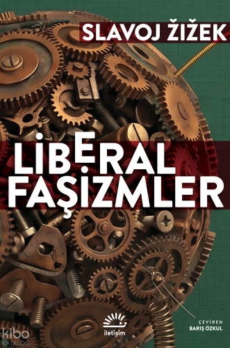 Liberal Faşizmler Slavoj Zizek