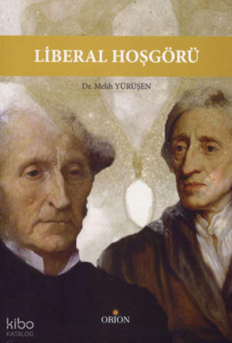 Liberal Hoşgörü Melih Yürüşen