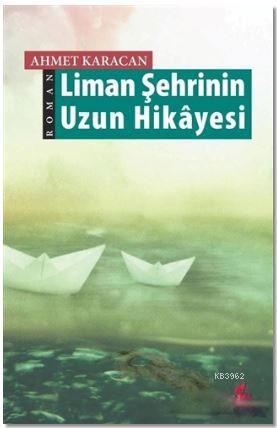 Liman Şehrinin Uzun Hikayesi