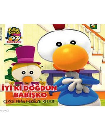 Limon ile Zeytin - İyi ki Doğdun Babişko; Çizgi Film Hikaye Kitabı