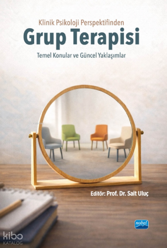 Linik Psikoloji Perspektifinden Grup Terapisi - Temel Konular ve Günce