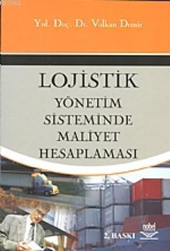 Logistik Yönetim Sisteminde Maliyet Hesaplaması